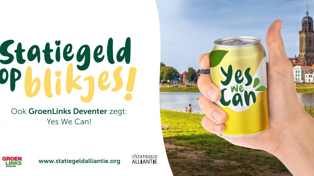 Skyline van Deventer met een blikje in de hand en de tekst: Statiegeld op blikjes. Ook GroenLinks Deventer zegt: yes we can!